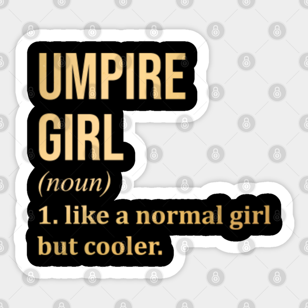 Awesome And Funny Definition Style Saying Umpire Umpires Umpiring Girl